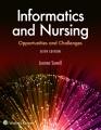 Informatics and nursing : opportunities and challenges  Cover Image