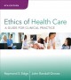 Ethics of health care : a guide for clinical practice  Cover Image