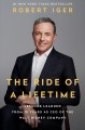 The ride of a lifetime : lessons learned from 15 years as CEO of the Walt Disney Company  Cover Image