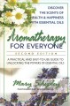 Aromatherapy for everyone : a practical and easy-to-use guide to unlocking the powers of essential oils  Cover Image