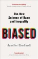 Biased : the new science of race and inequality  Cover Image