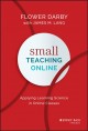 Small teaching online : applying learning science in online classes  Cover Image