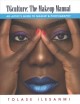 TGculture : the makeup manual : an artist's guide to makeup & photography  Cover Image