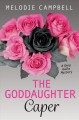 The goddaughter caper Gina gallo series, book 4. Cover Image