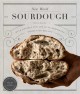 New world sourdough artisan techniques for creative homemade fermented breads; with recipes for pan de coco, bagels, beignets and more  Cover Image