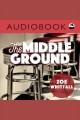 The middle ground Cover Image