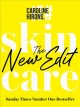 Skincare : the new edit  Cover Image