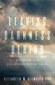 Leaving darkness behind : recovery from childhood sexual abuse  Cover Image