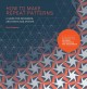 Go to record How to make repeat patterns : a guide for designers, archi...