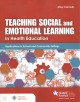 Go to record Teaching social and emotional learning in health education...