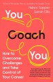 You coach you : how to overcome challenges and take control of your career  Cover Image