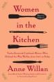 Women in the kitchen twelve essential cookbook writers who defined the way we eat, from 1661 to today Cover Image