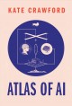 Go to record Atlas of AI : power, politics, and the planetary costs of ...