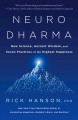 Neurodharma : new science, ancient wisdom, and seven practices of the highest happiness  Cover Image