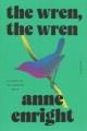 Go to record The wren, the wren : a novel